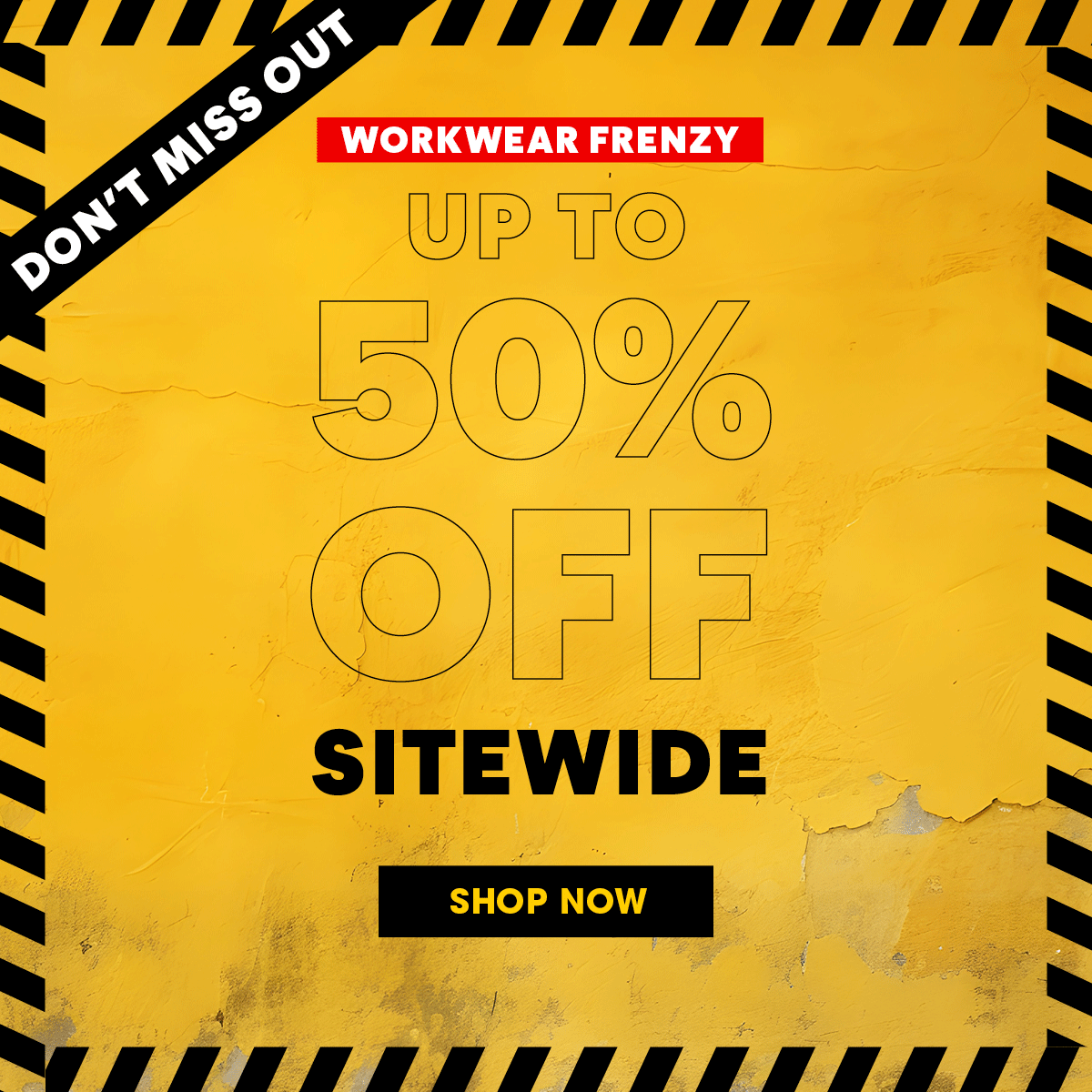 WORKWEAR FRENZY - UP TO 50% OFF SITEWIDE